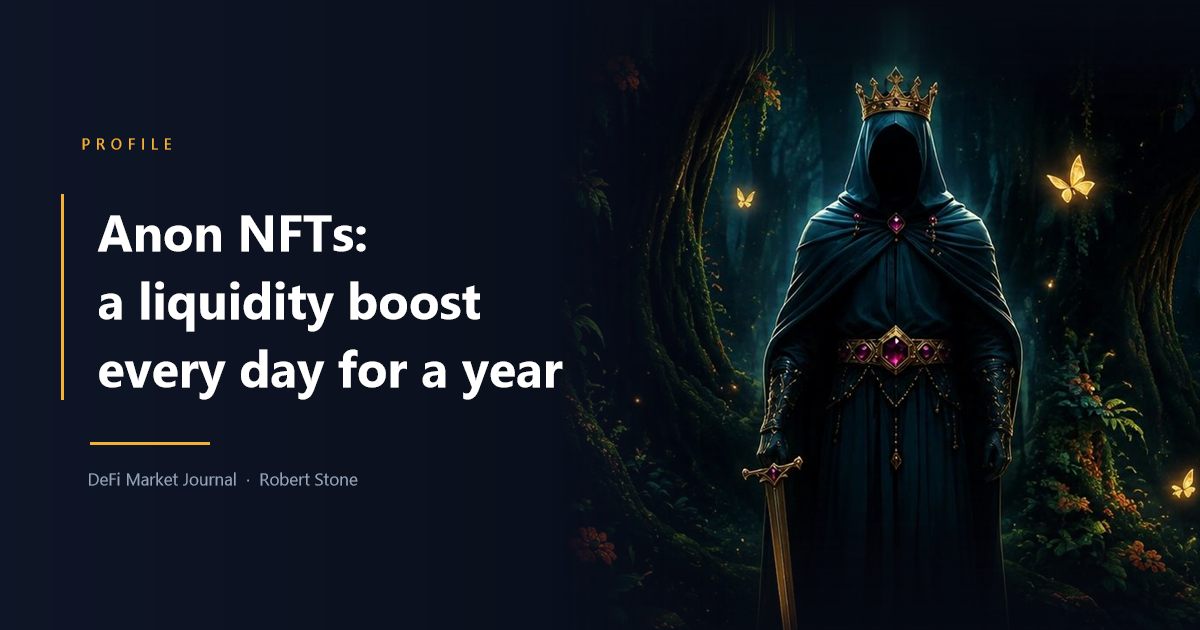 Title card reading Anon NFTs: a liquidity boost every day for a year, beside Anon's crowned hooded figure in a night forest